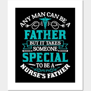 Someone Special To Be A Nurse Father Posters and Art